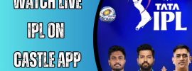 Watch Live IPL On The Castle App