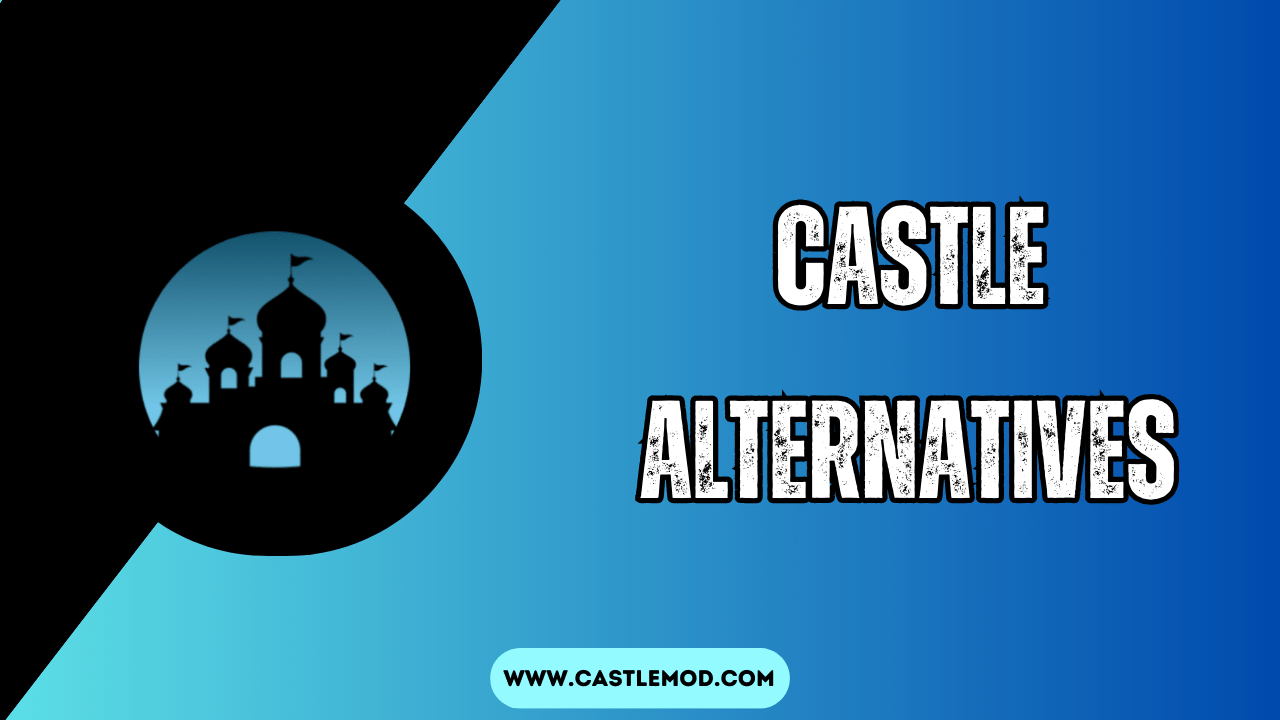 Castle
Alternatives 