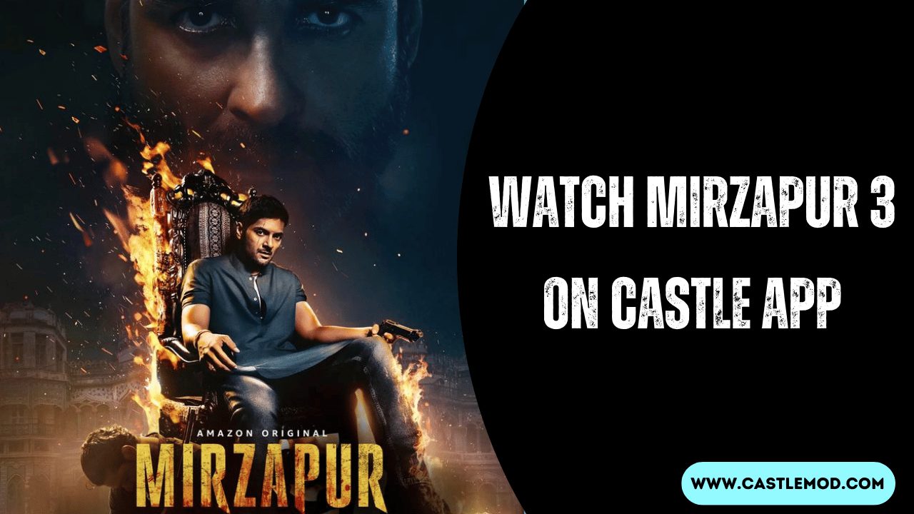 Watch Mirzapur 3 on Castle App